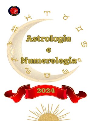 cover image of Astrologia  e  Numerologia  2024